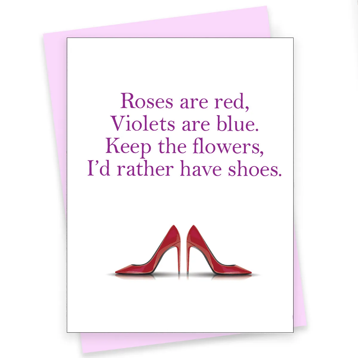 Funny Greeting Card - Id Rather Have Shoes